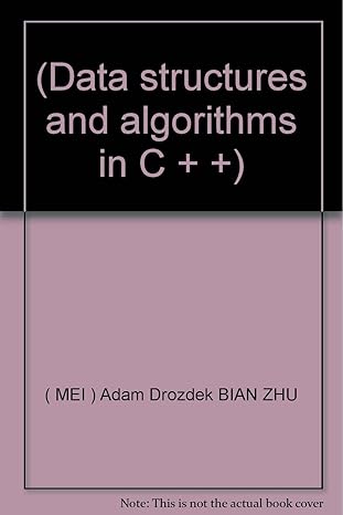 data structures and algorithms in c + + 1st edition adam drozdek bian zhu 7302119988, 978-7302119982