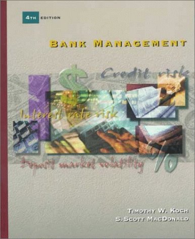 bank management 4th edition koch, timothy w., macdonald, s. scott 0030244021, 9780030244025