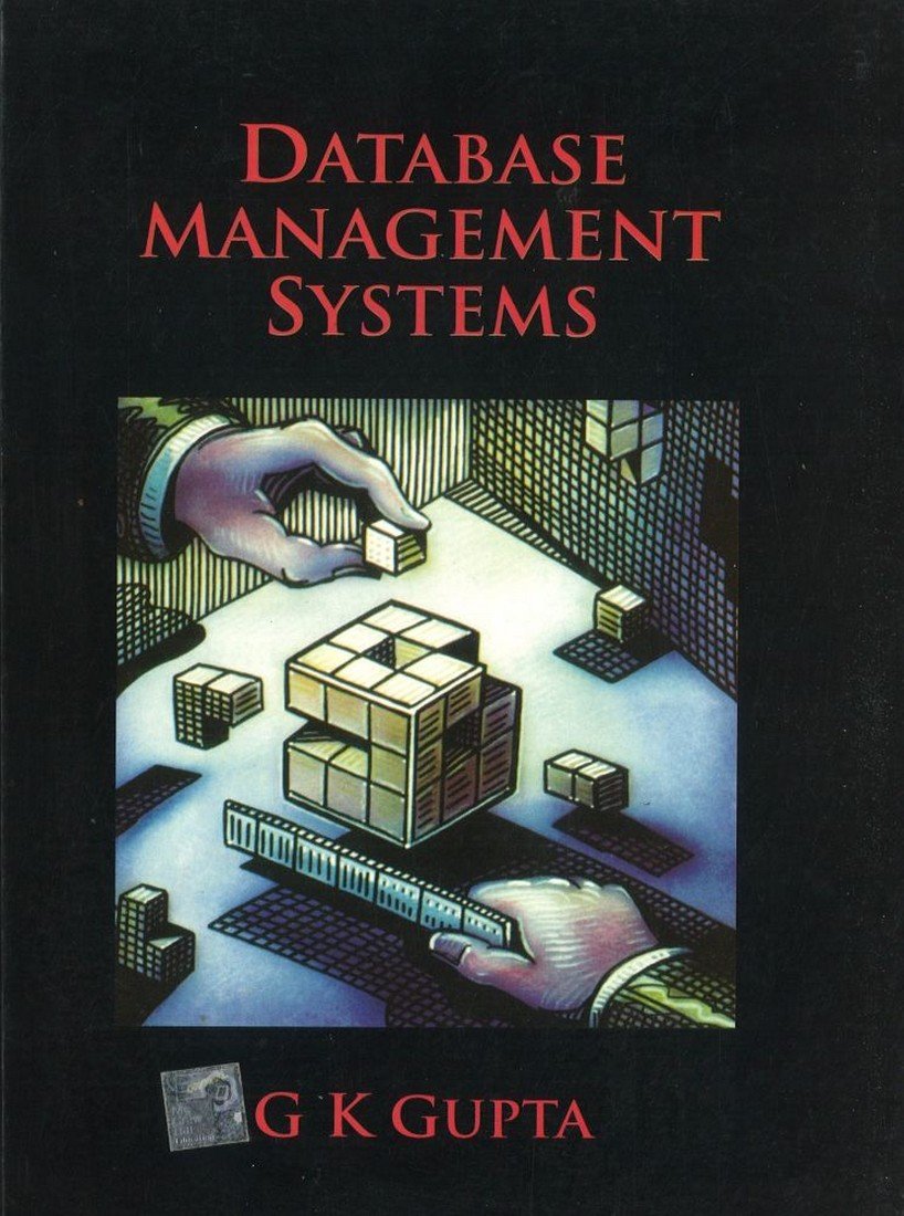 database management systems 1st edition g. k. gupta 007107273x, 9780071072731