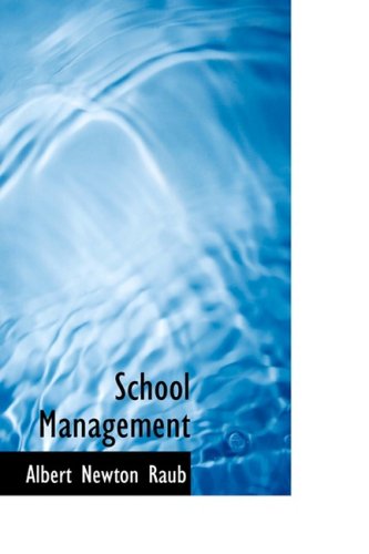 school management  albert newton raub 1103040251, 9781103040254