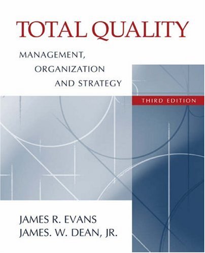 total quality management 3rd edition evans, james r., dean, james w. 0324178719, 9780324178715