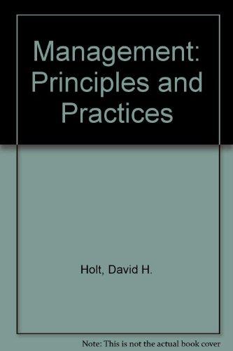 management principles and practices subsequent edition holt, david h. 013553934x, 9780135539347