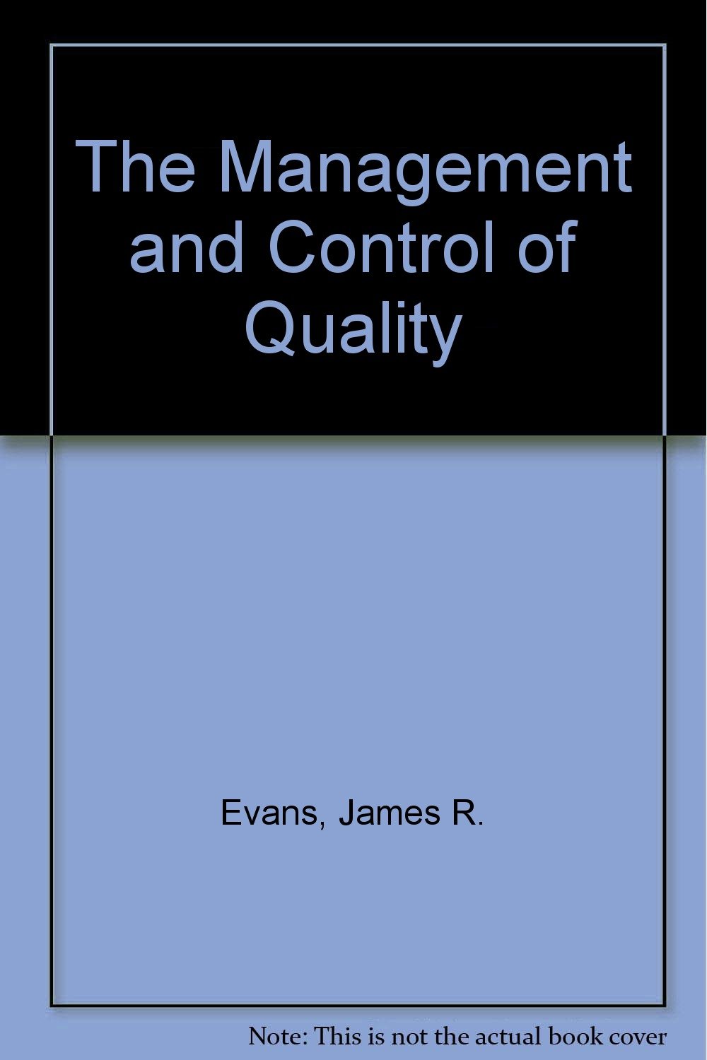 the management and control of quality 2nd edition james robert evans and william m. lindsay 0314008640,