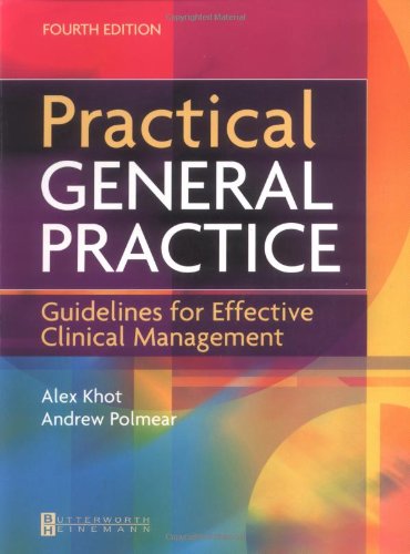 practical general practice guidelines for effective clinical management 4th edition khot ma  mb  bchir  dch,