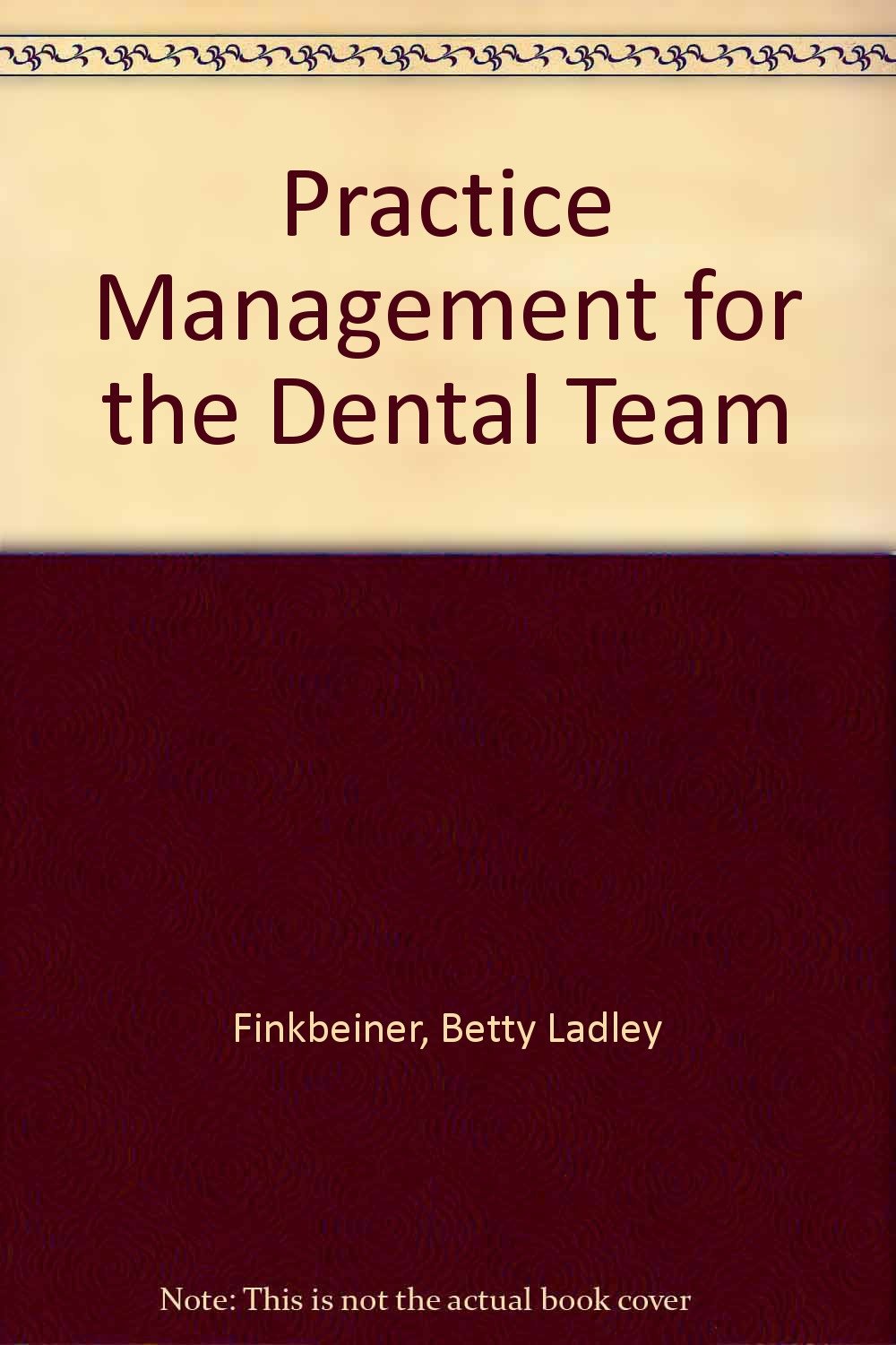 practice management for the dental team 4th sprl edition finkbeiner, betty ladley, charles allan 0815132417,