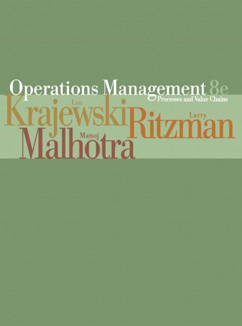 operations management process and value chains 8th edition lee j. krajewski 013187294x, 9780131872943