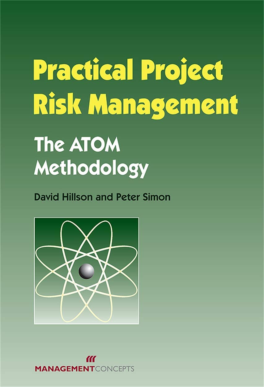 practical project risk management the atom methodology new edition david hillson, peter simon 1567262023,