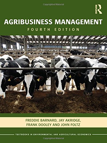 agribusiness management 4th edition barnard, freddie l., akridge, jay t., dooley, frank j., foltz, john c.,