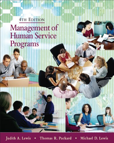 management of human service programs 4th edition lewis, judith a., packard, thomas r., michael d. 049500782x,