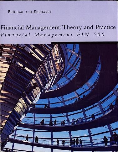 financial management theory and practice 11th edition brigham & ehrhart, michael c. ehrhart 0324334923,