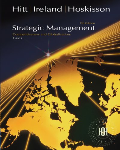 strategic management cases 7th edition hitt, michael a., ireland, r. duane, hoskisson, robert e. 0324405375,