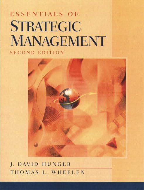 essentials of strategic management 2nd edition thomas l. wheelen 0130196002, 9780130196002