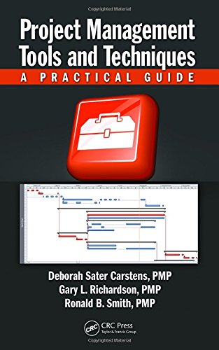 project management tools and techniques a practical guide 1st edition carstens, deborah sater, richardson,