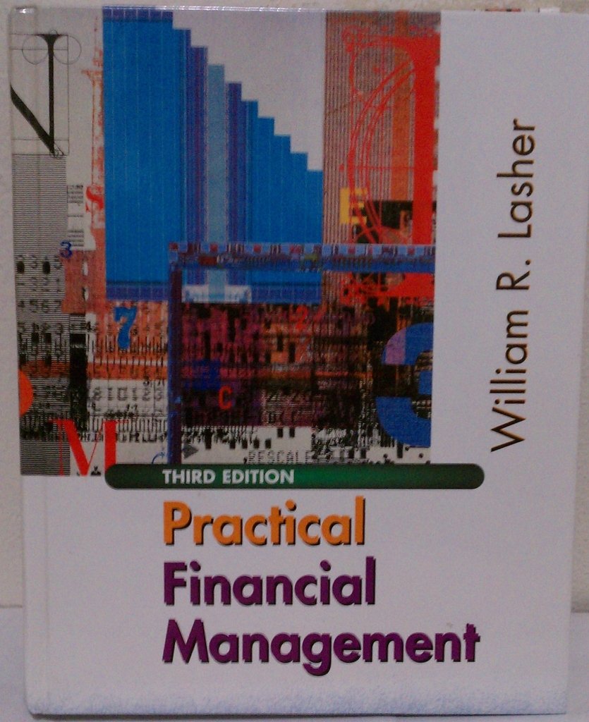 practical financial management 3rd edition lasher, william r. 0324071841, 9780324071849