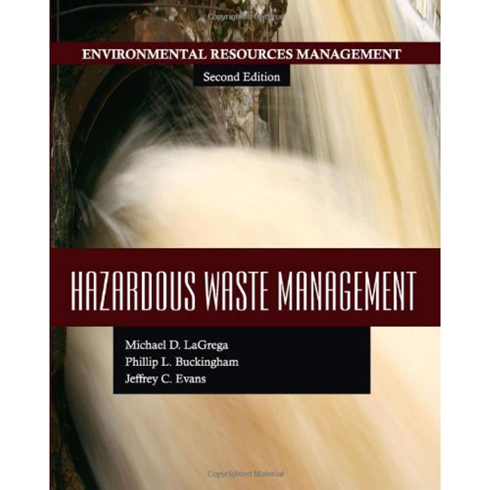 hazardous waste management reissue edition michael d. lagrega, phillip l. buckingham, jeffrey c. evans