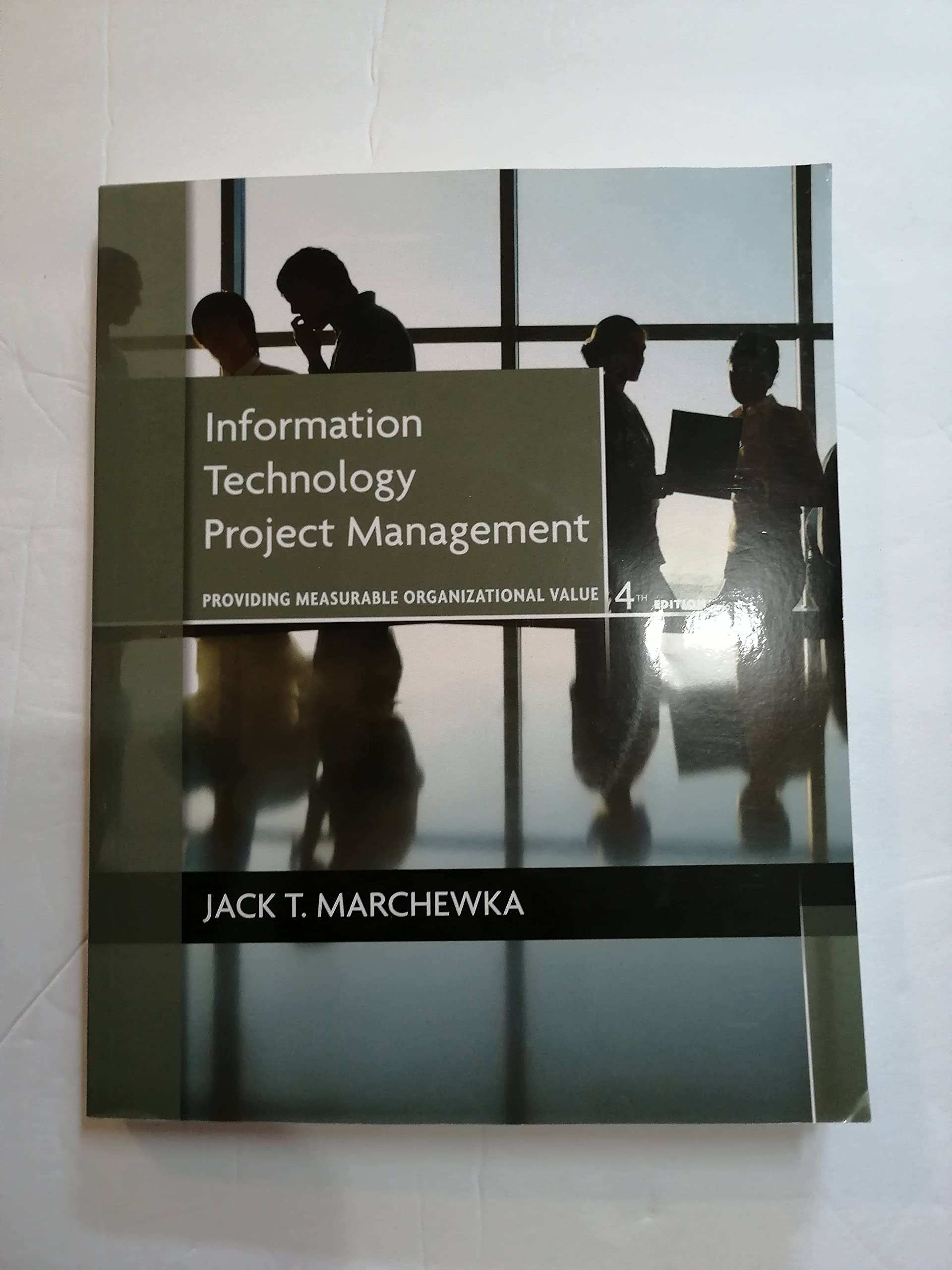 information technology project management providing measurable organizational value 4th edition marchewka,