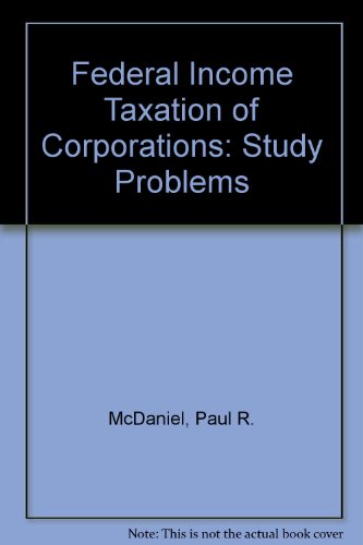 federal income taxation of corporations study problems  paul r. mcdaniel, martin j. mcmahon, daniel l.