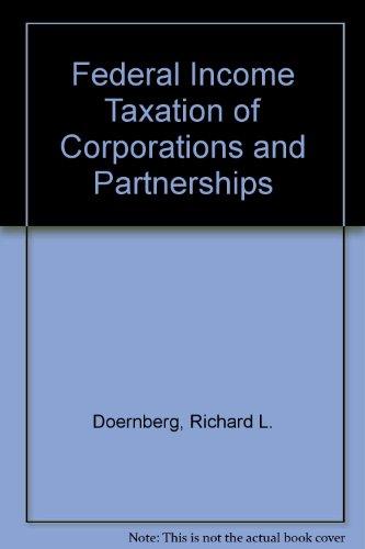 federal income taxation of corporations and partnerships 1st edition doernberg, richard l. 0316188360,