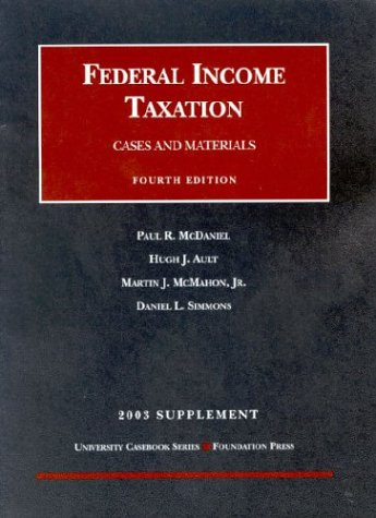 federal income taxation 2003 supplement edition mcdaniel, paul r., ault, hugh j., mcmahon, martin j.,