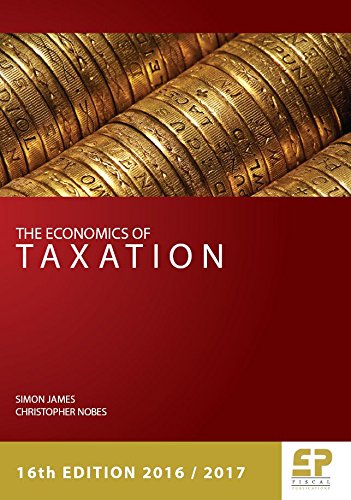 the economics of taxation 16th revised edition simon james 1906201323, 9781906201326