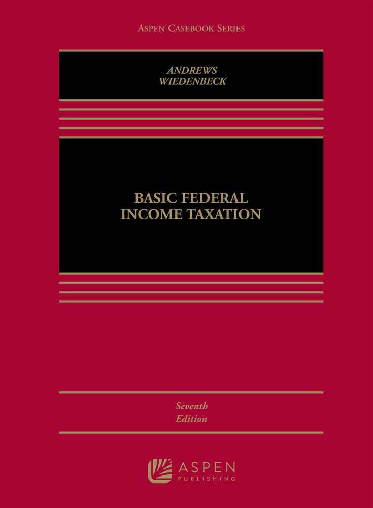 basic federal income taxation lslf edition anderews, william d., wiedenbeck, peter j. 1454848006,