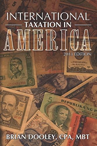 international taxation in america 2013 edition  dooley cpa, brian 1479262064, 9781479262069