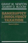 bankruptcy and insolvency taxation 2nd edition 2nd edition newton, grant w., bloom, gilbert d. 0471598372,