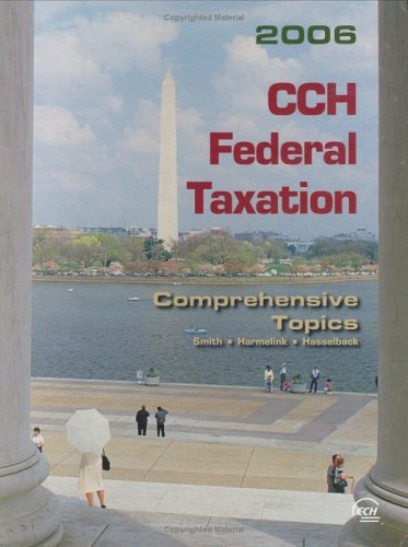 cch federal taxation comprehensive topics  ephraim p. smith, philip j. harmelink, james r. hasselback