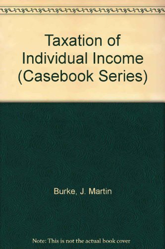 taxation of individual income 6th edition burke, j. martin, friel, michael k. 0820555088, 9780820555089