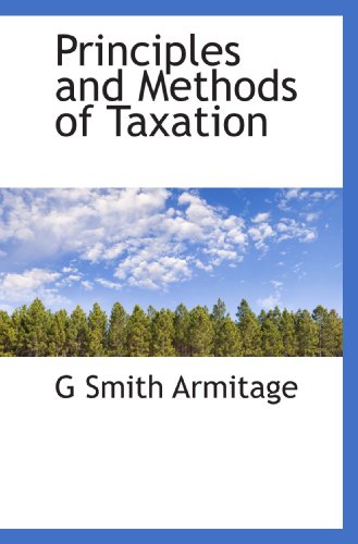 principles and methods of taxation 2009 edition armitage, g smith 1117535169, 9781117535166