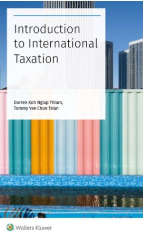 introduction to international taxation  darren koh ngiap thiam, tommy yee chun tsian 9814838691, 9789814838696