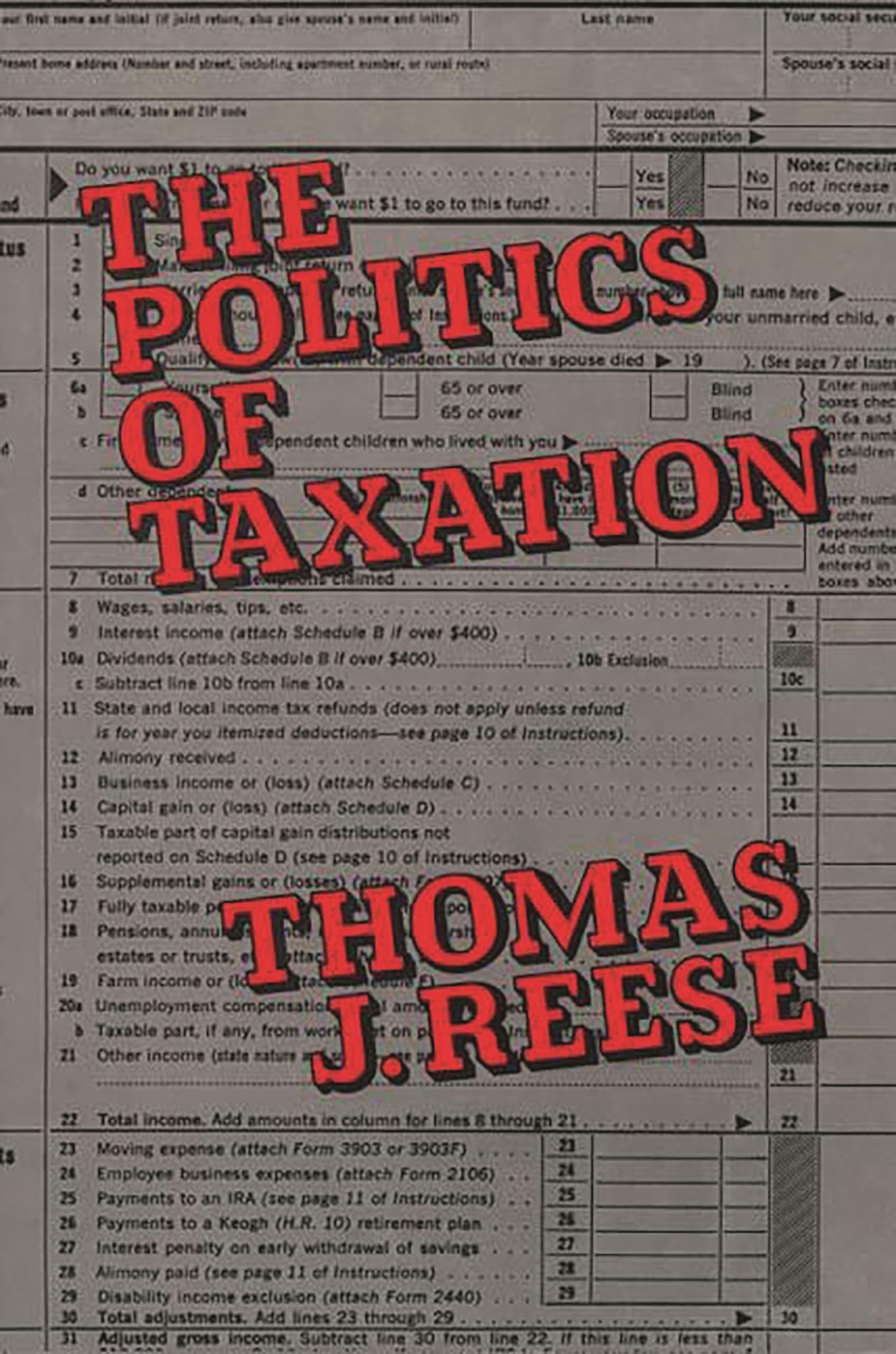 the politics of taxation  reese, thomas j. s.j., unknown 0899300030, 9780899300030