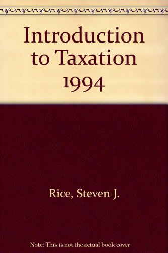 introduction to taxation 2nd edition rice, steven j. 0538828900, 9780538828901