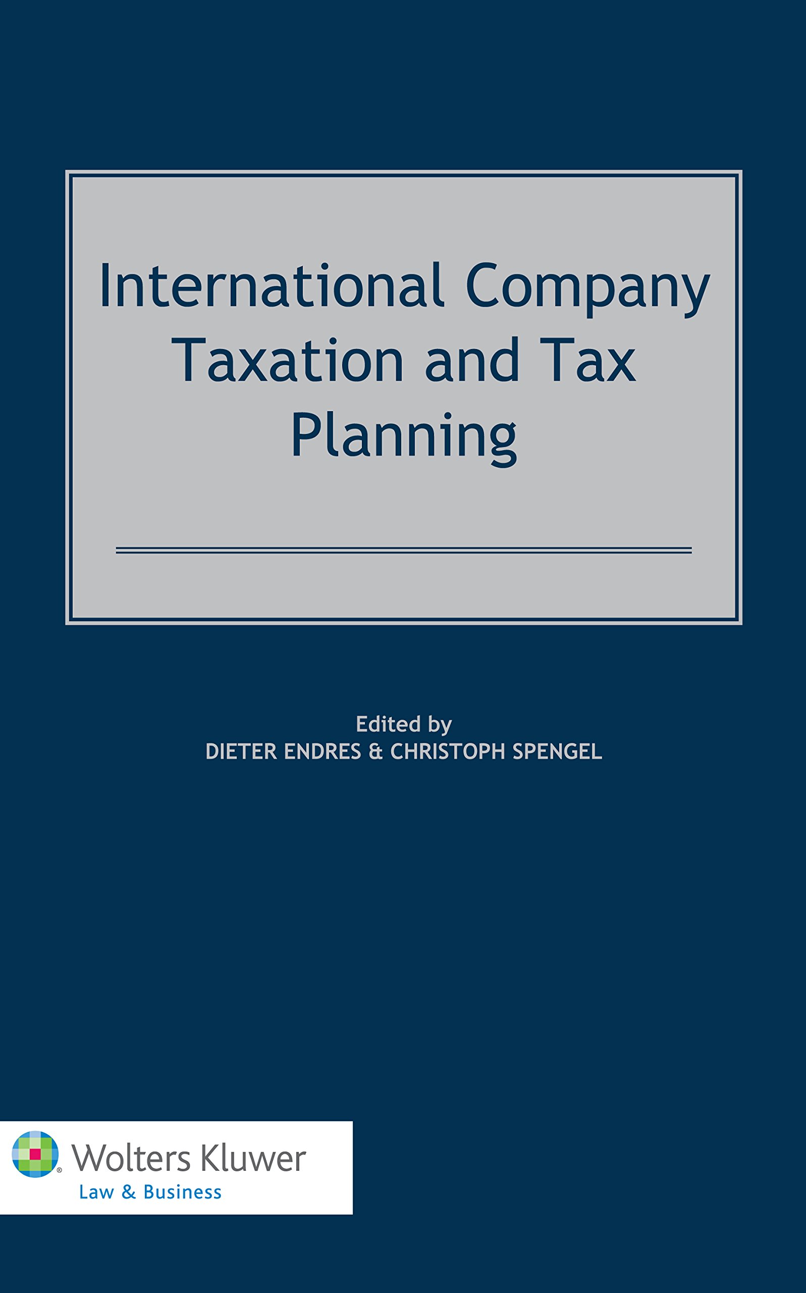 international company taxation and tax planning  dieter endres, christoph spengel 9041145567, 9789041145567