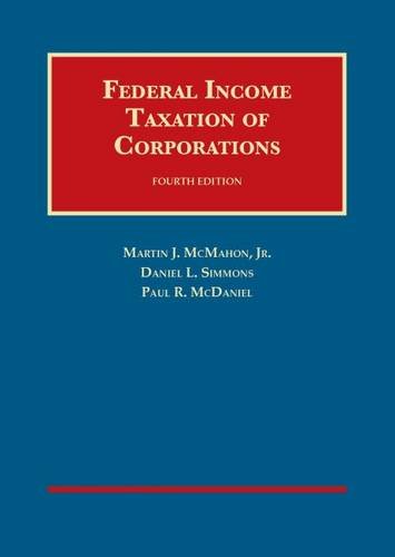 federal income taxation of corporations 4th edition mcmahon jr, martin j., simmons, daniel l., mcdaniel, paul