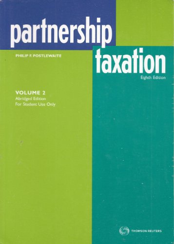 partnership taxation abridged edition philip f. postlewaite 0791373541, 9780791373545