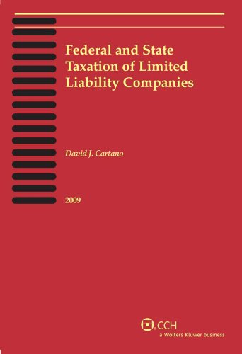 federal and state taxation of limited liability companies 2009 edition david j. cartano 0808019139,