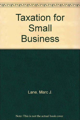 taxation for small business  lane, marc j. 047105349x, 9780471053491