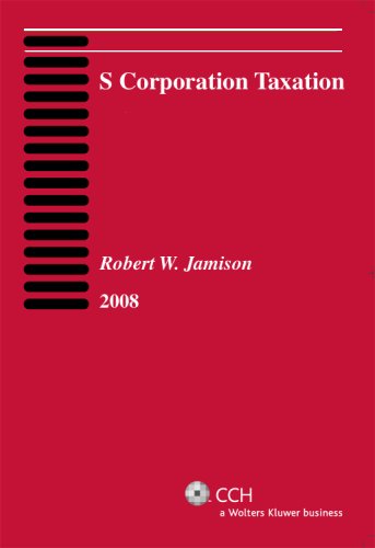 s corporation taxation 2008 edition robert w. jamison 0808018167, 9780808018162