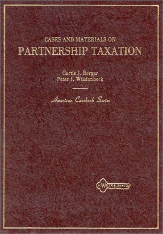 cases and materials on partnership taxation 1st edition berger, curtis j., wiedenbeck, peter j. 0314482385,