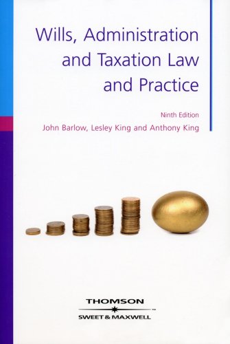 wills administration and taxation 9th edition j. s. barlow 184703456x, 9781847034564