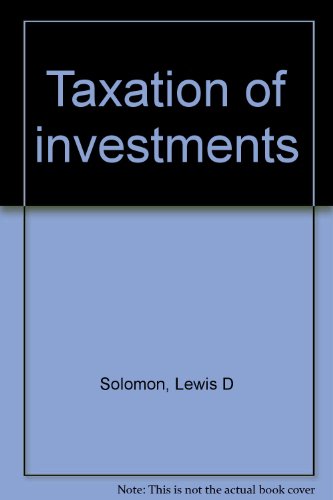 taxation of investments  lewis d solomon 0138862761, 9780138862763