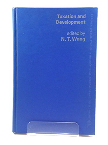 taxation and development  wang, n.t. 0275560104, 9780275560102