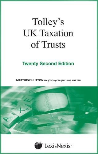 tolleys uk taxation of trusts 22nd edition matthew hutton 075454351x, 9780754543510