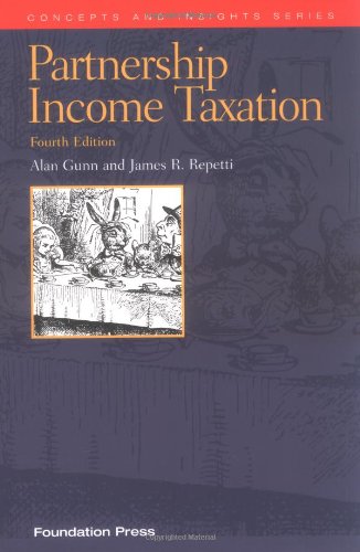 partnership income taxation 4th edition alan gunn, james r. repetti 1587787563, 9781587787560