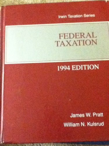 federal taxation 1994  james w. pratt 0256109389, 9780256109382