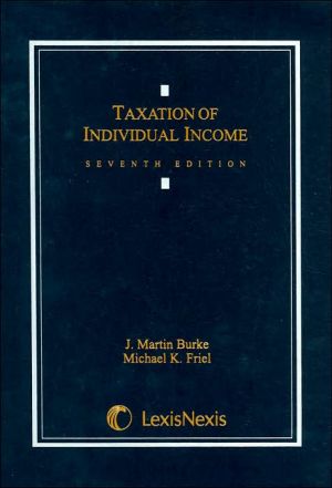 taxation of individual income 7th edition burke, j. martin, friel, michael k. 0820561185, 9780820561189