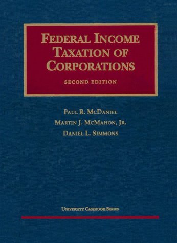 federal income taxation of corporations subsequent edition mcdaniel, paul r., mcmahon, martin j., simmons,