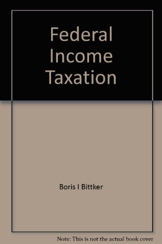 federal income taxation 6th edition bittker, boris i 0316096938, 9780316096935