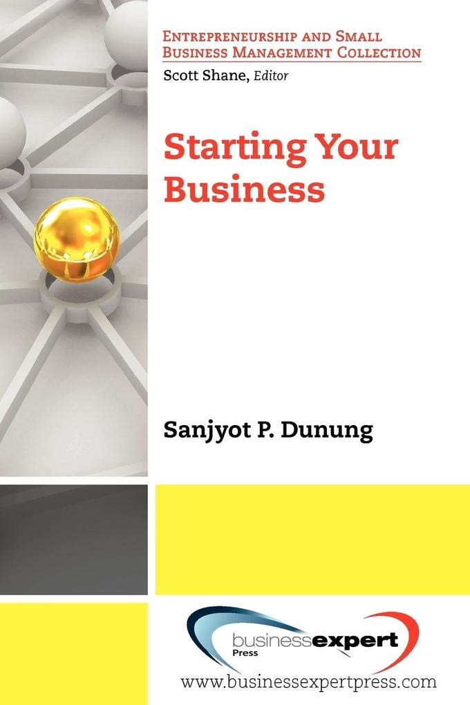 starting your business  sanjyot p. dunung 1606491350, 9781606491355